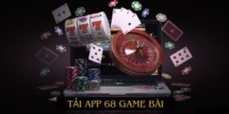 tai-app-68-game-bai-loi-ich