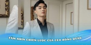 tam-nhin-chien-luoc-ceo-hong-quan